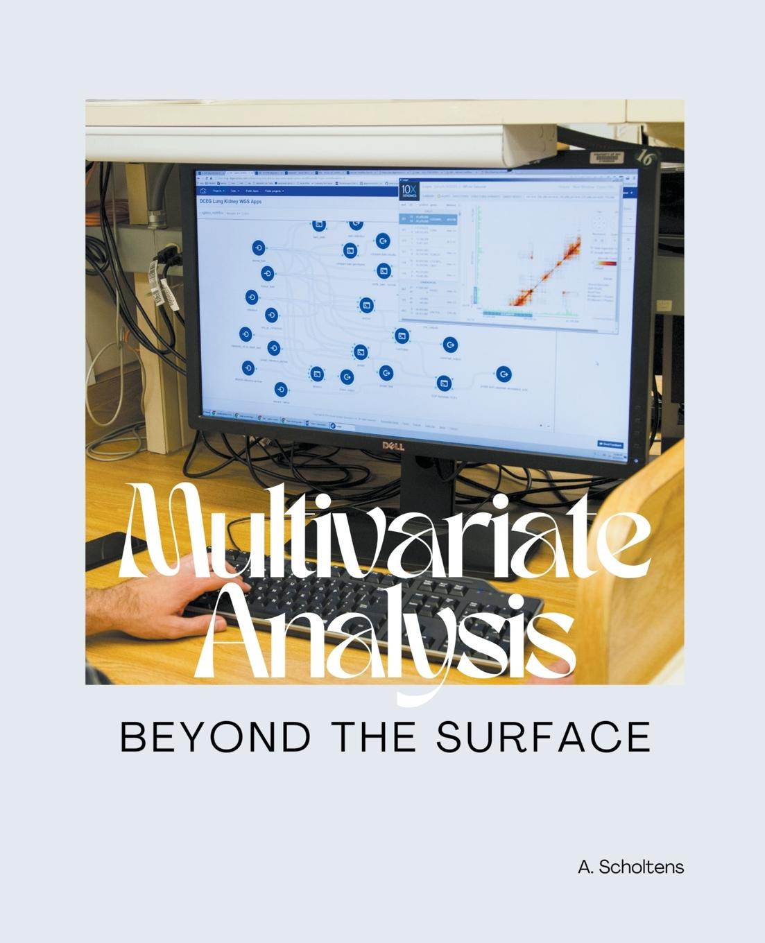 Knjiga Multivariate Analysis  Beyond the Surface A. Scholtens