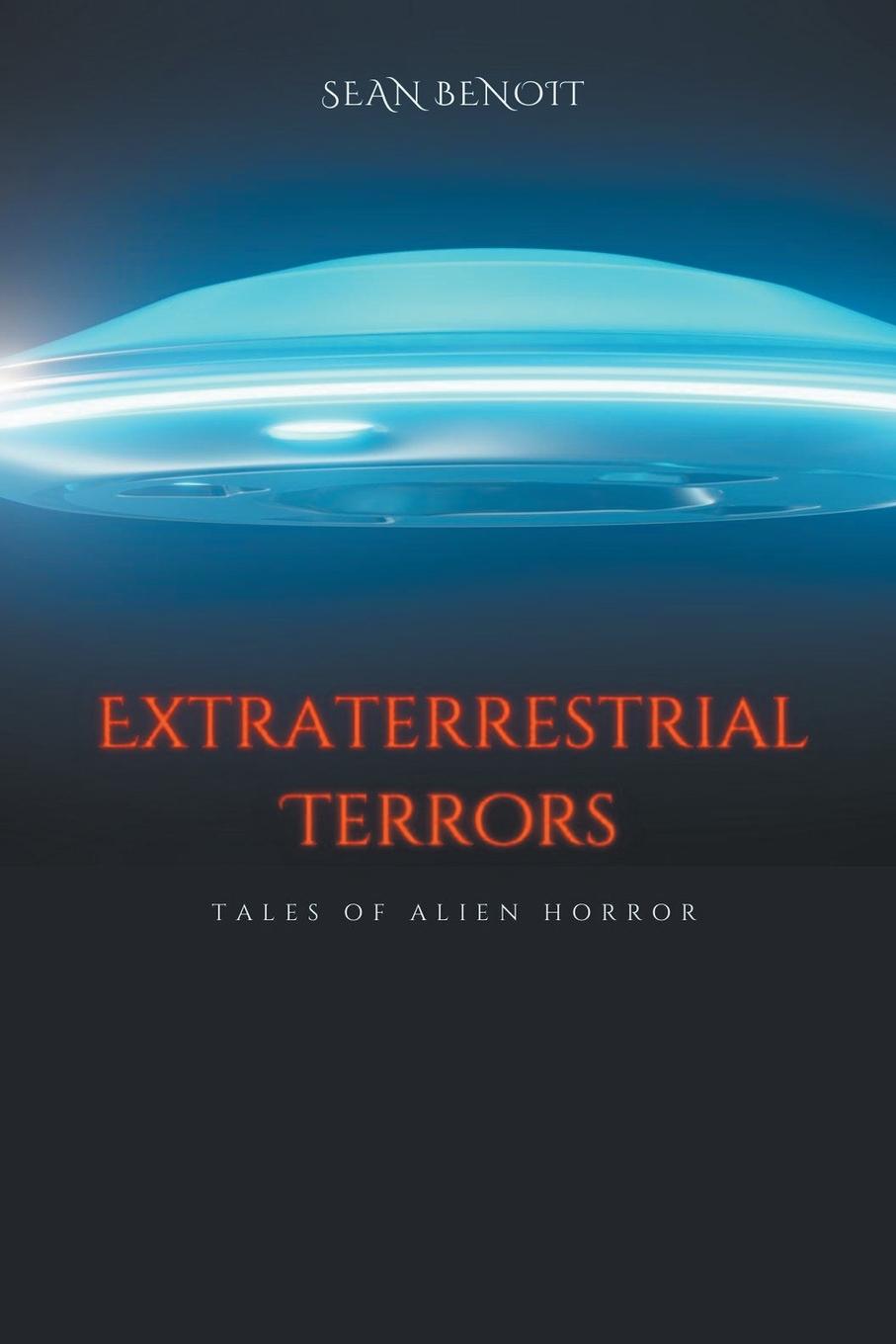 Kniha Extraterrestrial Terrors Sean Benoit