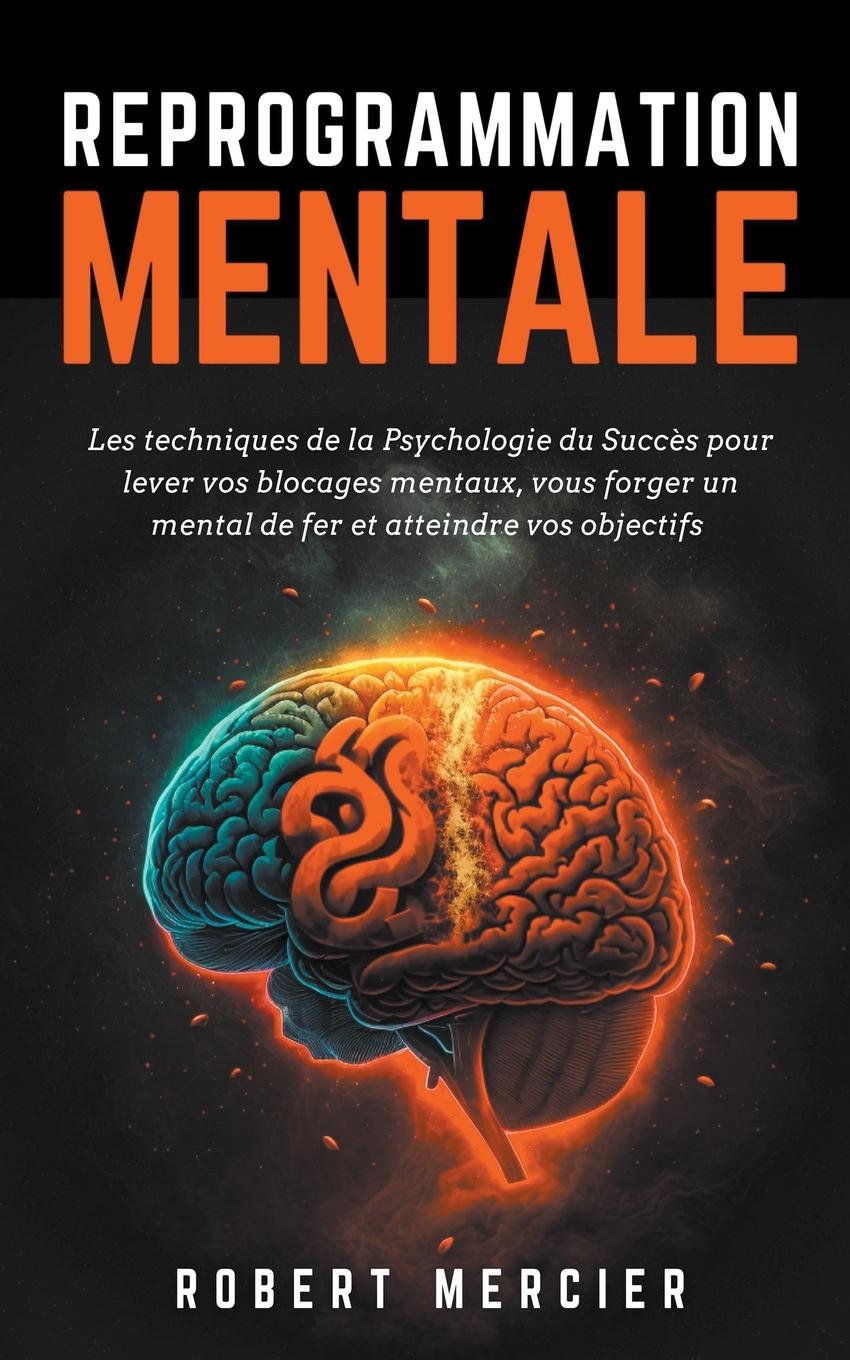Knjiga REPROGRAMMATION MENTALE Robert Mercier