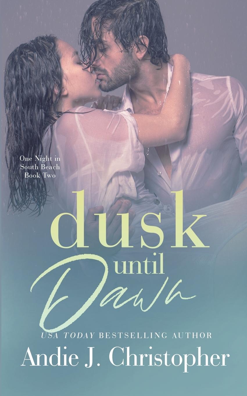 Knjiga Dusk Until Dawn Andie J. Christopher