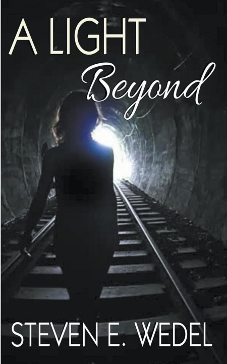 Knjiga A Light Beyond Steven E. Wedel