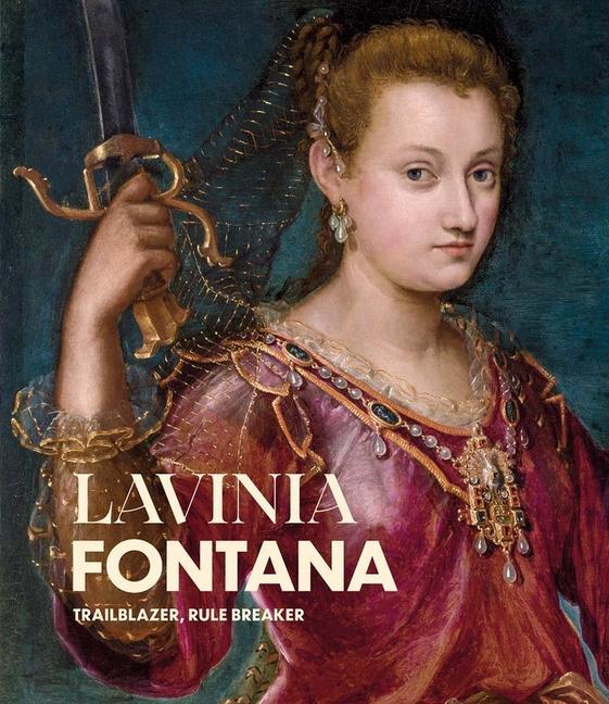 Könyv Lavinia Fontana – Trailblazer, Rule Breaker Aoife Brady