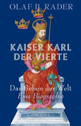 Buch Kaiser Karl der Vierte Olaf B. Rader