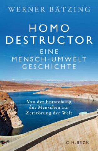 Kniha Homo destructor Werner Bätzing