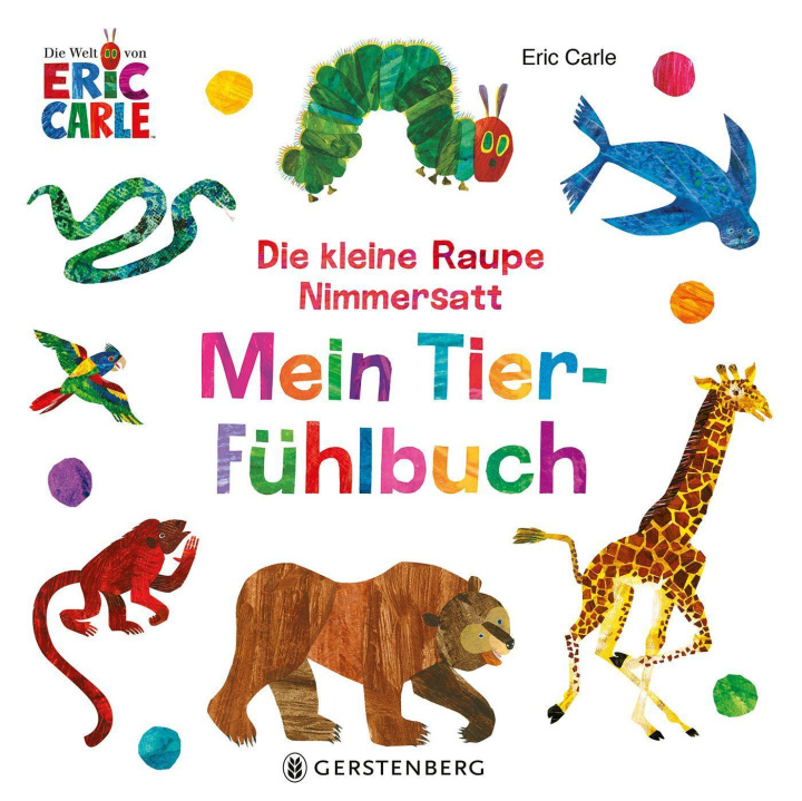 Carte Die kleine Raupe Nimmersatt - Mein Tier-Fühlbuch Eric Carle