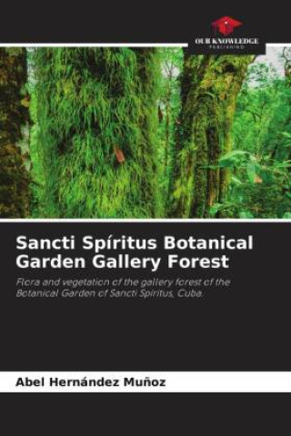 Knjiga Sancti Spíritus Botanical Garden Gallery Forest Abel Hernández Muñoz