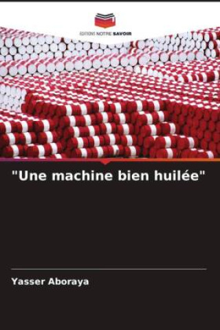 Libro "Une machine bien huilée" Yasser Aboraya