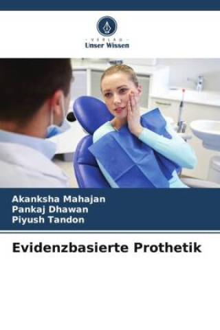 Knjiga Evidenzbasierte Prothetik Pankaj Dhawan