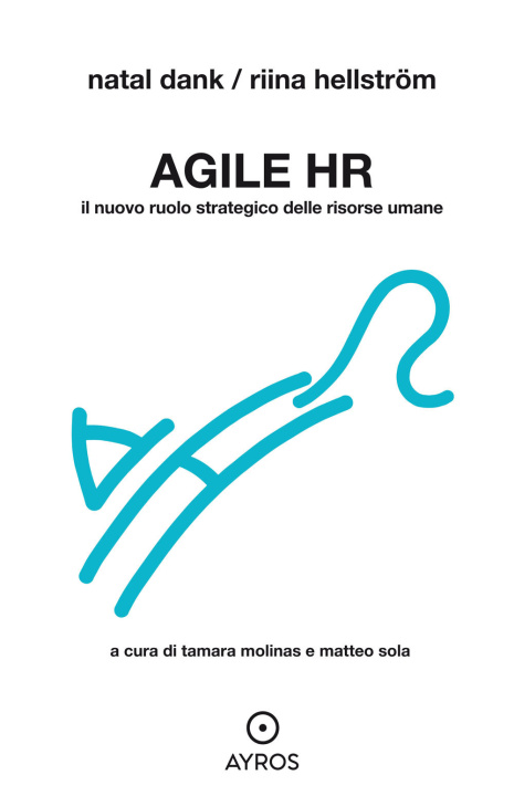 Book Agile HR. Il nuovo ruolo strategico delle risorse umane Natal Dank