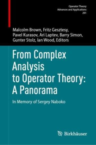 Kniha From Complex Analysis to Operator Theory: A Panorama Malcolm Brown