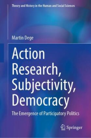 Knjiga Action Research, Subjectivity, Democracy Martin Dege