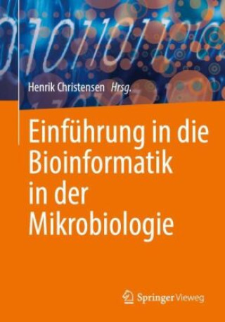 Könyv Einführung in die Bioinformatik in der Mikrobiologie Henrik Christensen