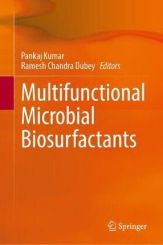 Knjiga Multifunctional Microbial Biosurfactants Pankaj Kumar