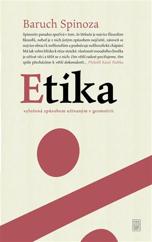 Book Etika - Vyložená způsobem užívaným v geometrii Baruch Spinoza