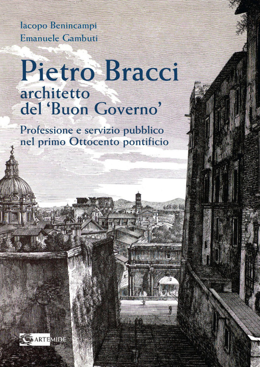 Könyv Pietro Bracci architetto del «Buon governo» Iacopo Benincampi