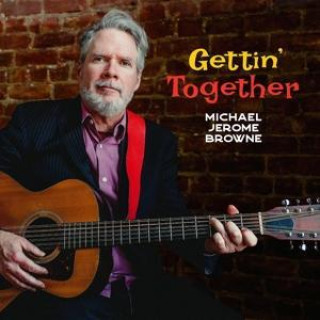 Audio Gettin' together Michael Jerome Browne