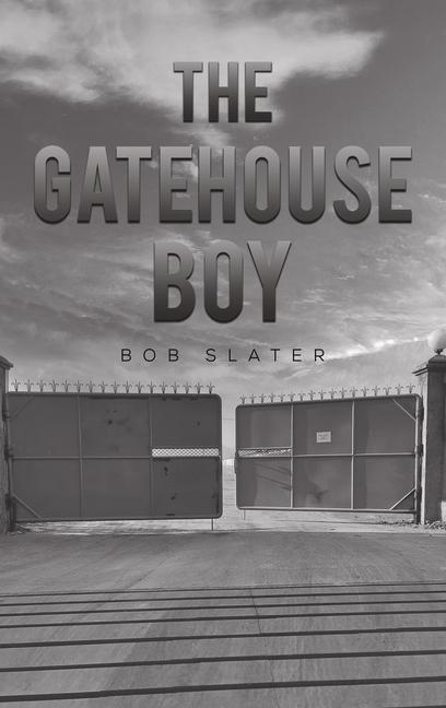 Knjiga The Gatehouse Boy Bob Slater