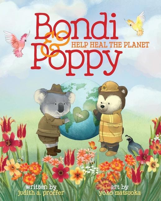 Kniha Bondi & Poppy Help Heal the Planet Yoko Matsuoka