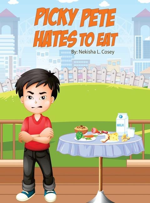 Buch Picky Pete Hates to Eat Nekisha L Cosey