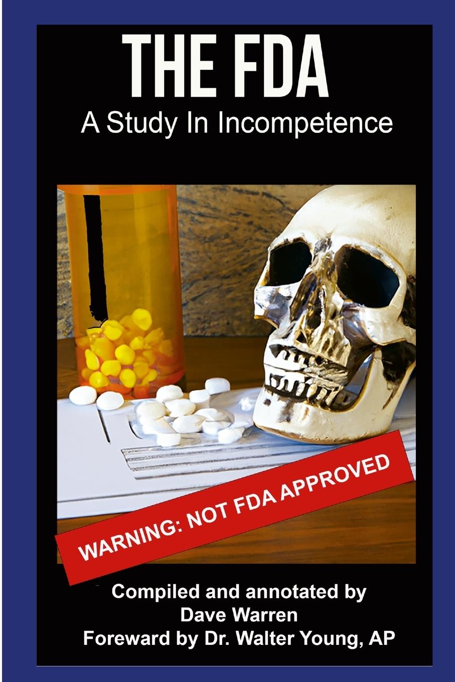 Kniha FDA - A Study In Incompetence David Warren