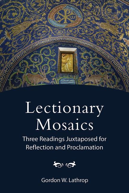 Kniha Lectionary Mosaics: Three Readings Juxtaposed for Reflection and Proclamation 