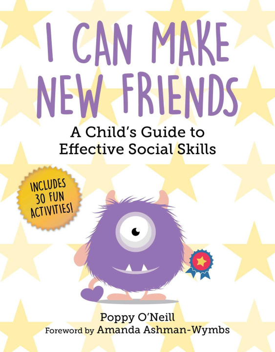 Book I Can Make New Friends: A Child's Guide to Effective Social Skills Amanda Ashman-Wymbs