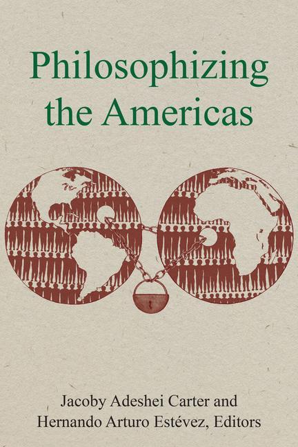 Boek Philosophizing the Americas Jacoby Adeshei Carter