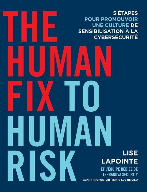 Książka The Human Fix to Human Risk: 5 étapes pour promouvoir une culture de sensibilisation ? la cybersécurité 