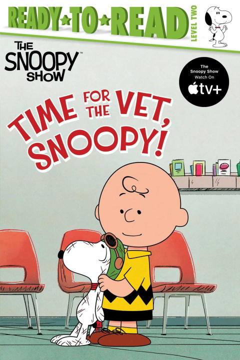Carte Time for the Vet, Snoopy!: Ready-To-Read Level 2 Patty Michaels