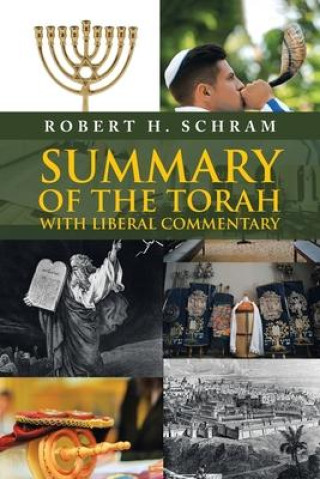 Kniha Summary of the Torah with Liberal Commentary Robert H. Schram