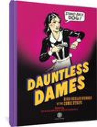 Kniha Dauntless Dames: High-Heeled Heroes of the Comics Peter Maresca