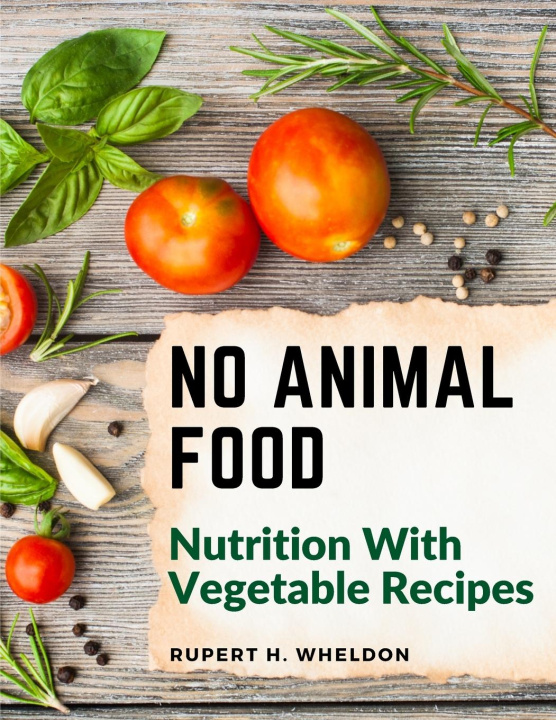 Knjiga No Animal Food Rupert H. Wheldon