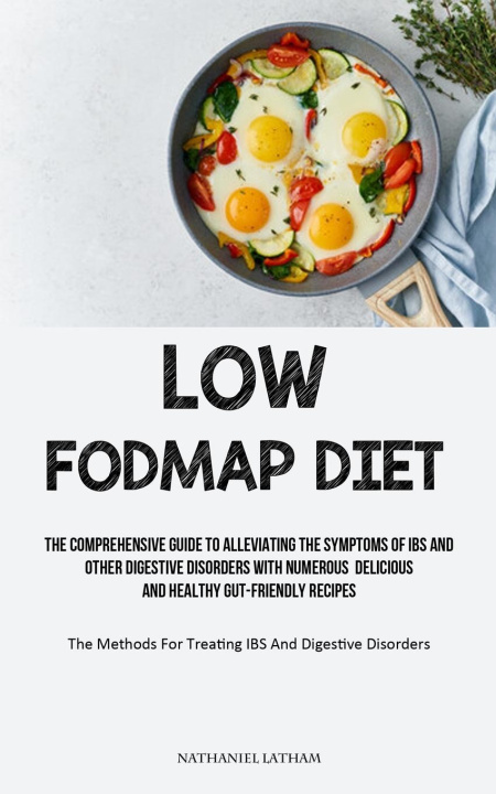 Knjiga Low Fodmap Diet Nathaniel Latham