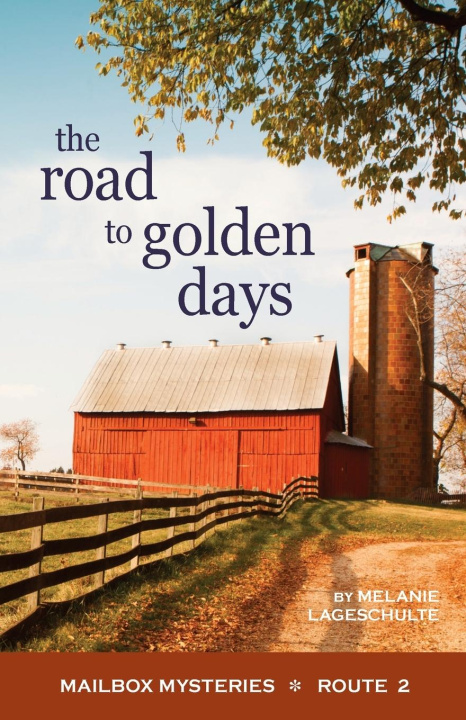 Knjiga The Road to Golden Days Melanie Lageschulte