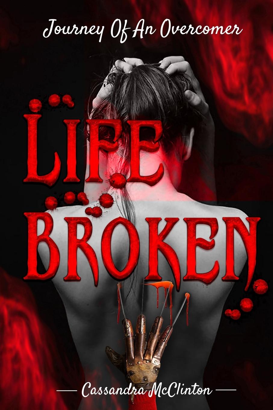 Knjiga Life Broken Cassandra McClinton