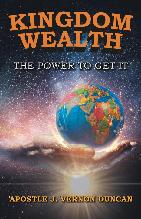 Knjiga Kingdom Wealth Apostle J. Vernon Duncan