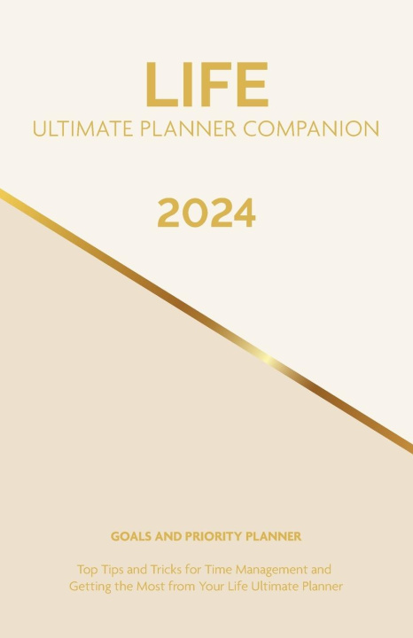 Könyv 2024 Life Ultimate Planner Companion Goals and Priority Planner 