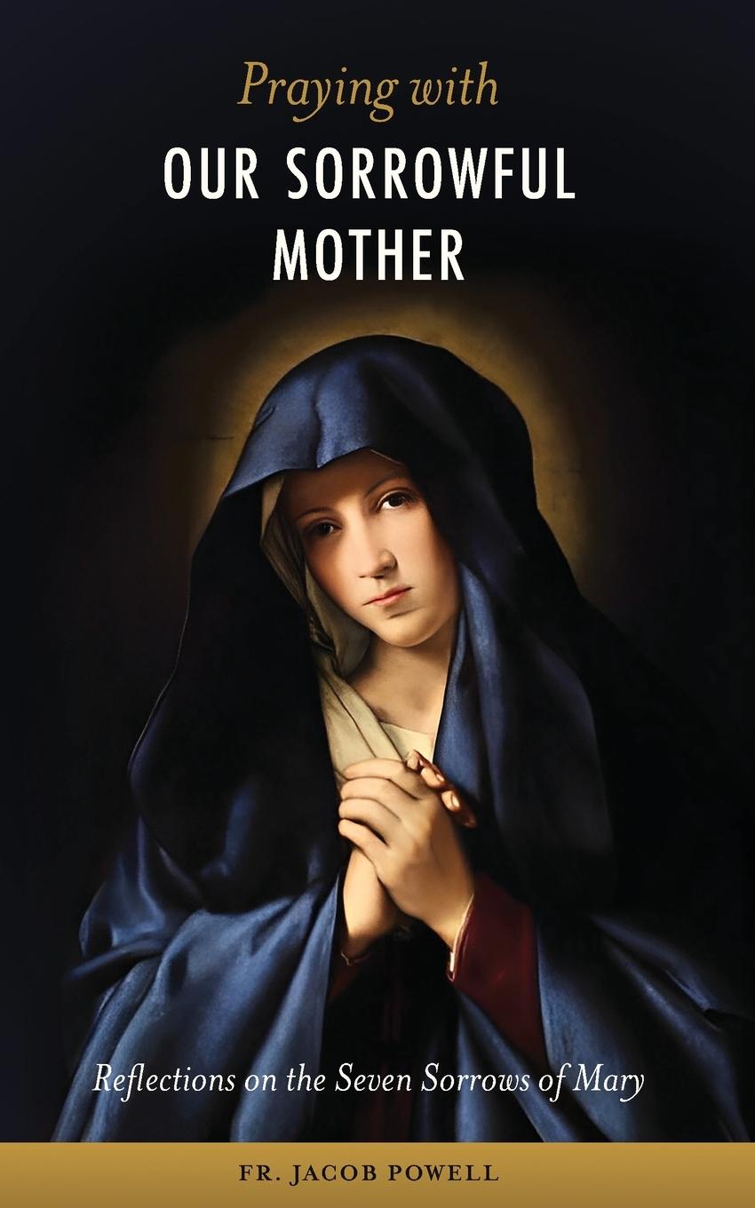 Libro Praying With Our Sorrowful Mother 