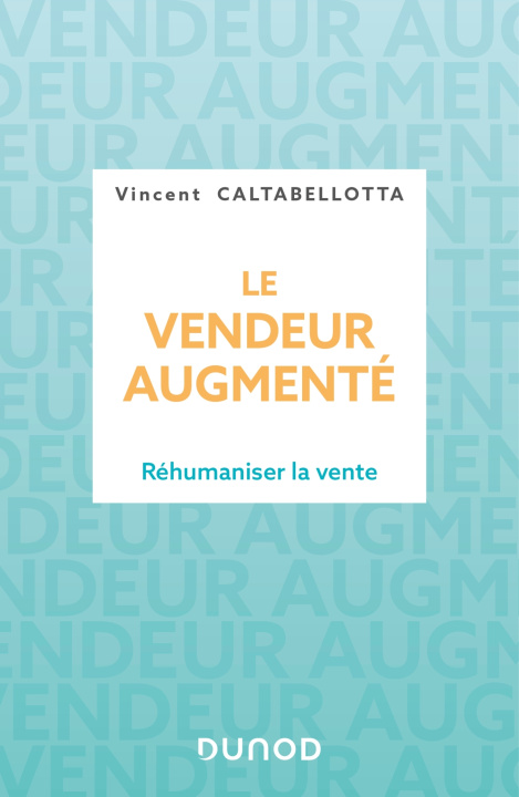Knjiga Le vendeur augmenté Vincent Caltabellotta