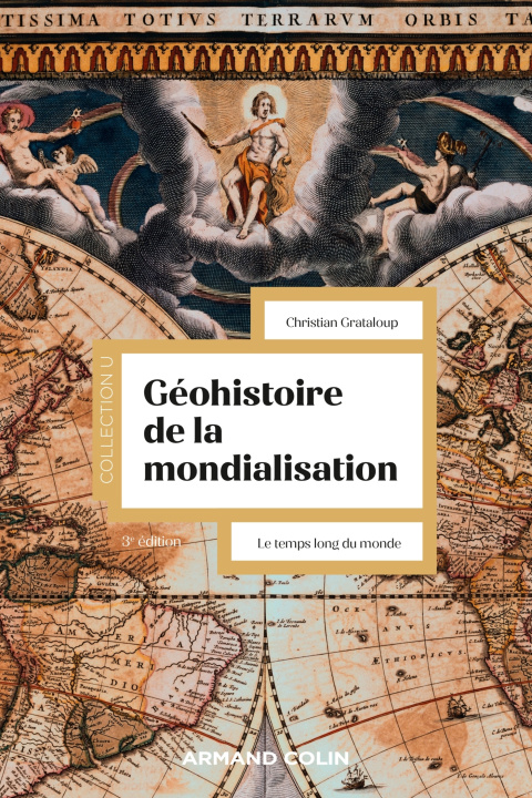 Kniha Géohistoire de la mondialisation - 3e éd. Christian Grataloup