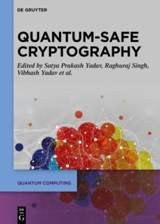 Kniha Quantum-Safe Cryptography Satya Prakash Yadav