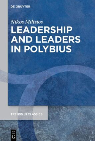 Carte Leadership and Leaders in Polybius Nikos Miltsios