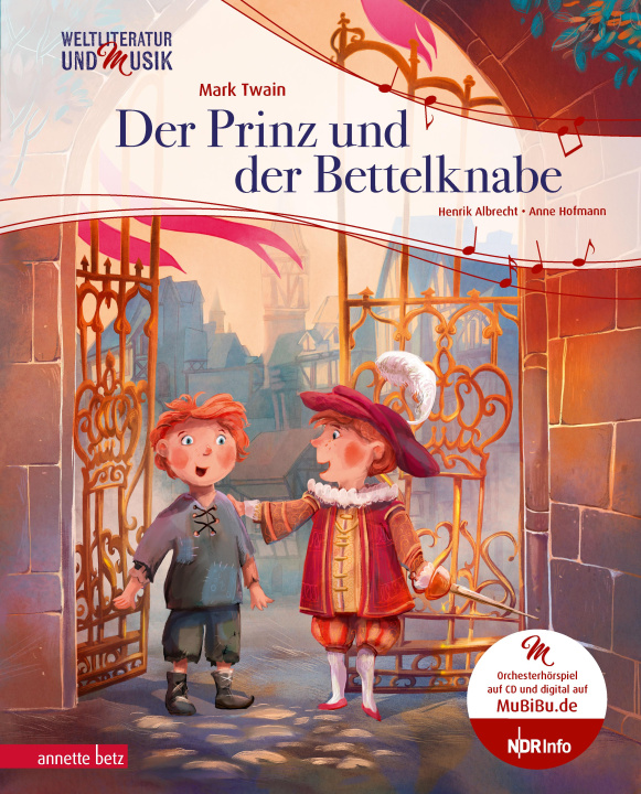Carte Der Prinz und der Bettelknabe (Weltliteratur und Musik mit CD und zum Streamen, Bd. ?) Anne Hofmann