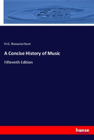 Carte A Concise History of Music H.G. Bonavia Hunt
