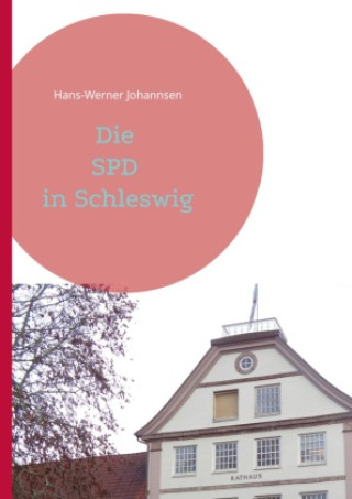 Carte Die SPD In Schleswig Hans-Werner Johannsen