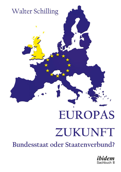 Kniha Europas Zukunft. Bundesstaat oder Staatenverbund? 
