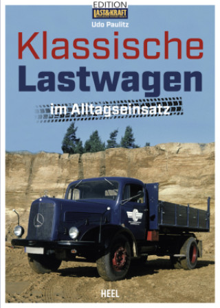 Книга Klassische Lastwagen im Alltagseinsatz 