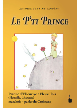 Könyv Le P'ti Prince Antoine de Saint Exupéry