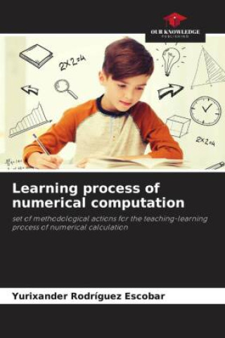 Knjiga Learning process of numerical computation Yurixander Rodríguez Escobar
