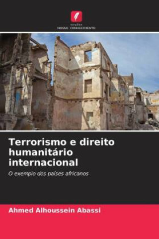 Kniha Terrorismo e direito humanitário internacional Ahmed Alhoussein Abassi
